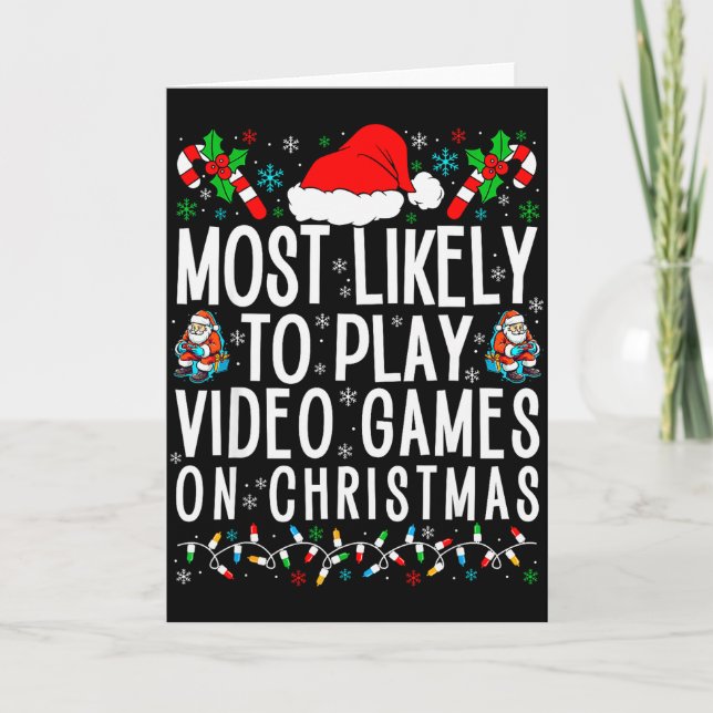 Funny Gamer Most Likely To Play Video Games On Chr Karte (Vorderseite)