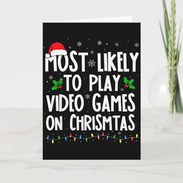 Funny Gamer Most Likely To Play Video Games On Chr Karte (Vorderseite)