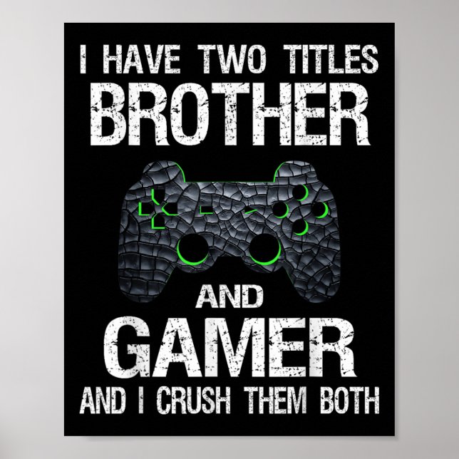 Funny Gamer Quote Video Games Gaming Boys Brother Poster (Vorne)