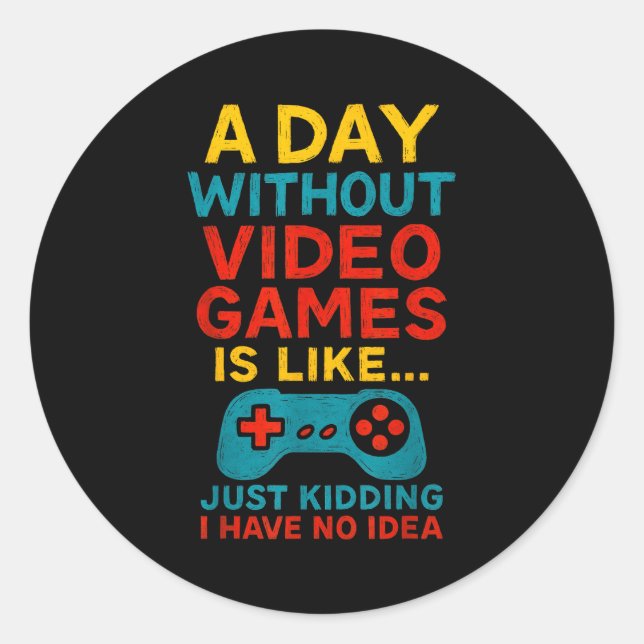Funny Gamer Saying Graphic Tee Men Boys Teens Vide Runder Aufkleber (Vorderseite)