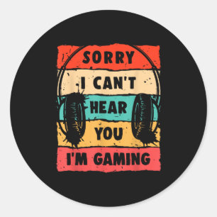 Funny Gamer Sorry, dass ich dich nicht hören kann, Runder Aufkleber