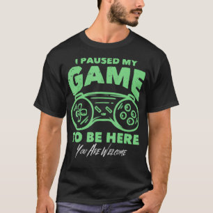 Funny Gamer Witz Shirt Ich habe mein Spiel unterbr