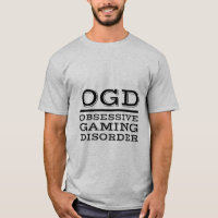 Funny Gamers T - Shirt für Zwangsspielstörungen