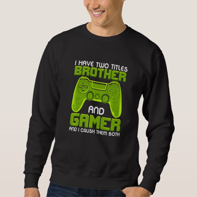 Funny Gaming Brothers Son Video Gamer Gifts for Bo Sweatshirt (Vorderseite)