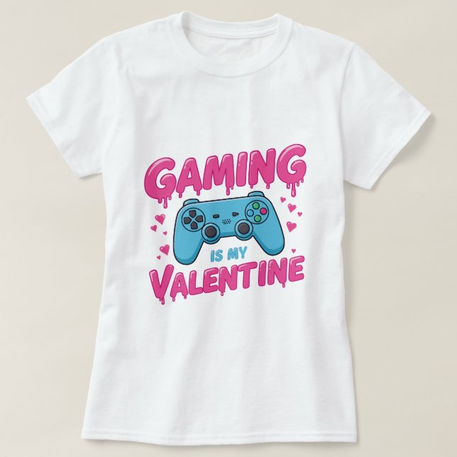 Funny "Gaming is My Valentine" Gamer T-Shirt (Design vorne)