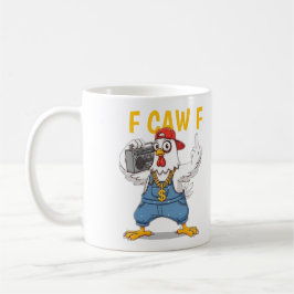 Funny Gangsta Chicken Mug F CAW F Hip Hop Style Kaffeetasse