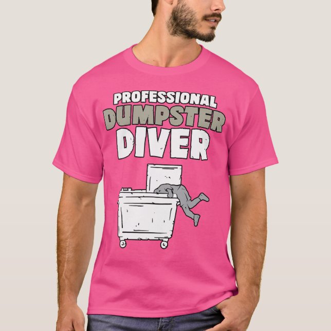 Funny Garbage Diver Trash Picker Dumpster U T-Shirt (Vorderseite)