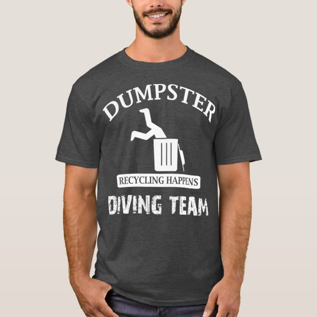 Funny Garbage Dumpster Diving T-Shirt (Vorderseite)