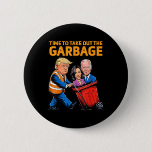 Funny Garbage für Trump 2024 - Zeit, den Kampf zu  Button