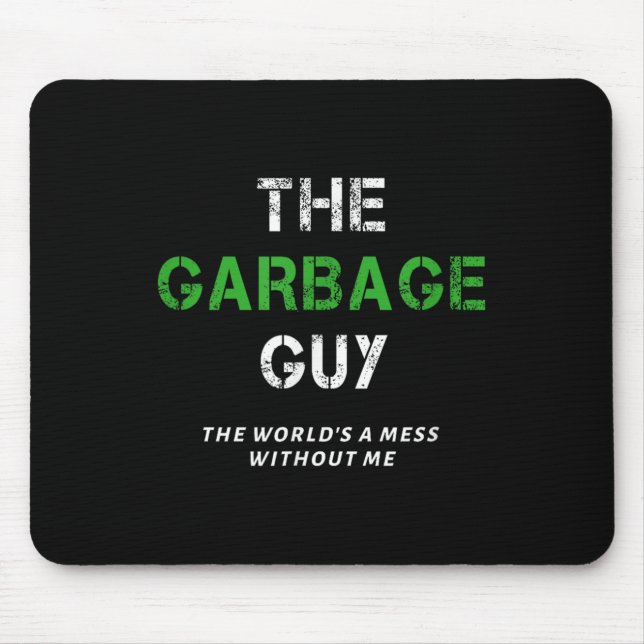 Funny Garbage Man Saying Trash Man Garbage Truck D Mousepad (Vorne)