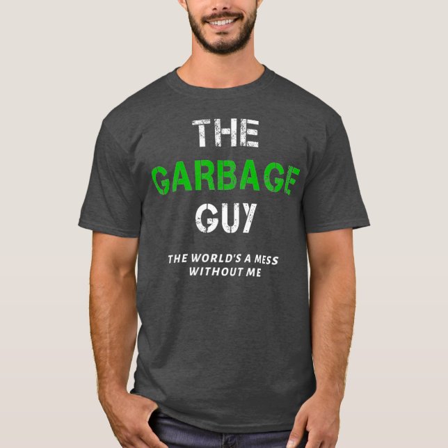 Funny Garbage Man Sprichwort Trash Man Garbage Tru T-Shirt (Vorderseite)