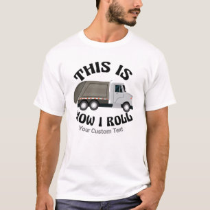 Funny Garbage Truck Driver So Roll ich T-Shirt