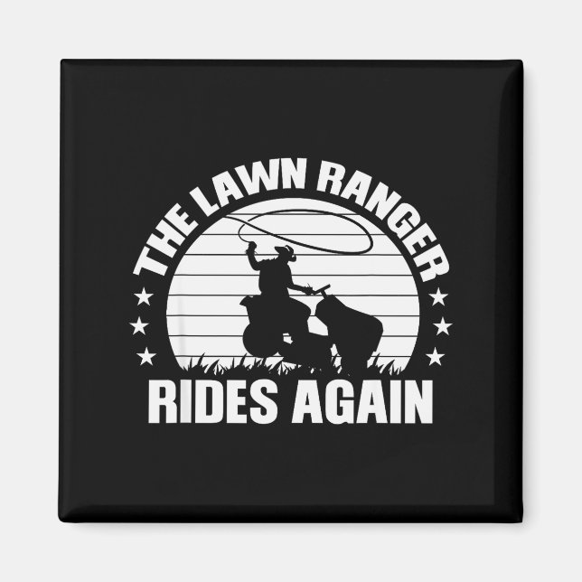 Funny Garden And Mow Fields Sayings The Lawn Range Magnet (Vorne)
