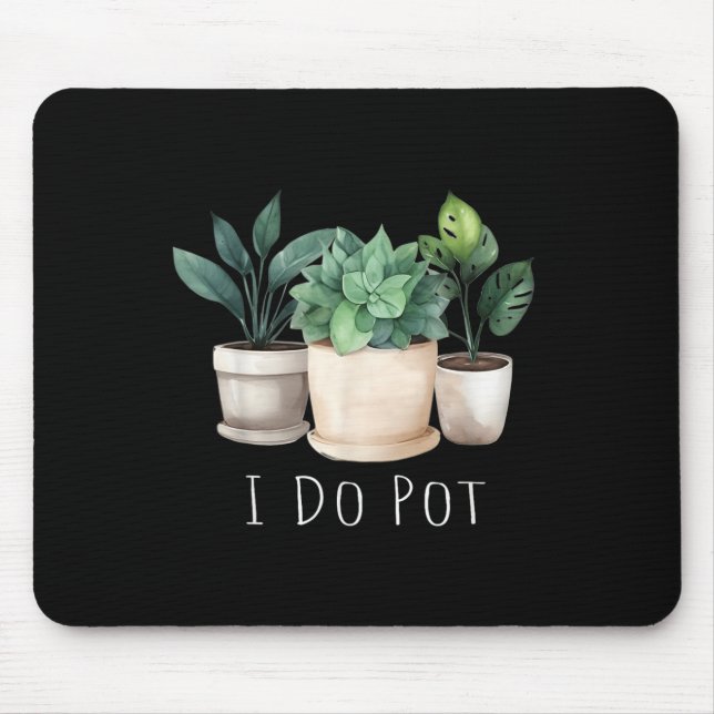 Funny Gardening Designs I Do T Garden - Uni-adults Mousepad (Vorne)