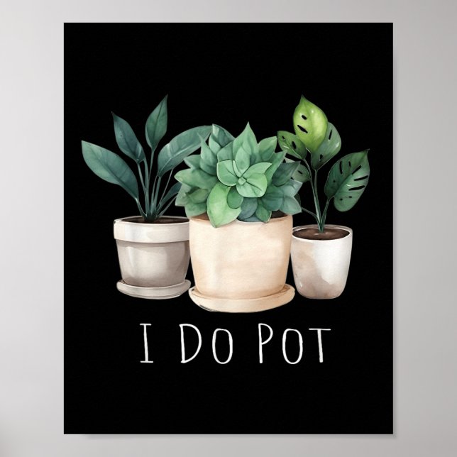 Funny Gardening Designs I Do T Garden - Uni-adults Poster (Vorne)