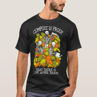 Funny Gardens Compost Life After Death Skelett T-Shirt