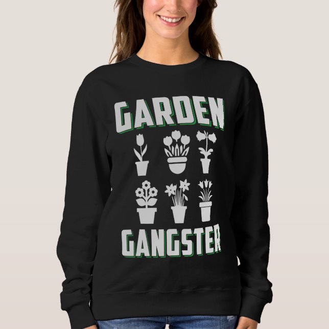 Funny Garening Gardener Garten Sweatshirt (Vorderseite)