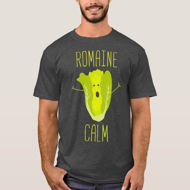 Funny Garening Pun Romaine Calm Gardener Geschenk T-Shirt (Vorderseite)