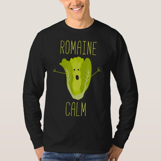 Funny Garening Pun Romaine Calm Gardener Geschenk T-Shirt (Vorderseite)