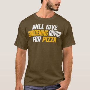 Funny, Gärtner gibt Gartenberatung für Piz T-Shirt