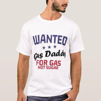 Funny Gas Daddy Wollte Gaspreis T-Shirt