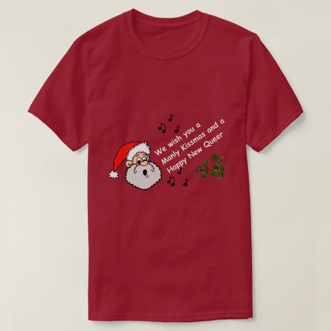 Funny Gay Christmas Wish Manly Kissmas Happy Que T-Shirt (Design vorne)