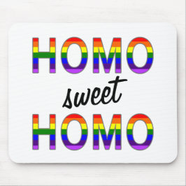 Funny Gay Homo Sweet Homo Mousepad