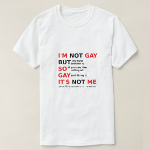 Funny Gay LGBTQ Sprichwort Gay Gift Idee T-Shirt