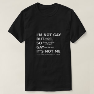 Funny Gay LGBTQ Sprichwort Gay Gift Idee Weißer Te T-Shirt
