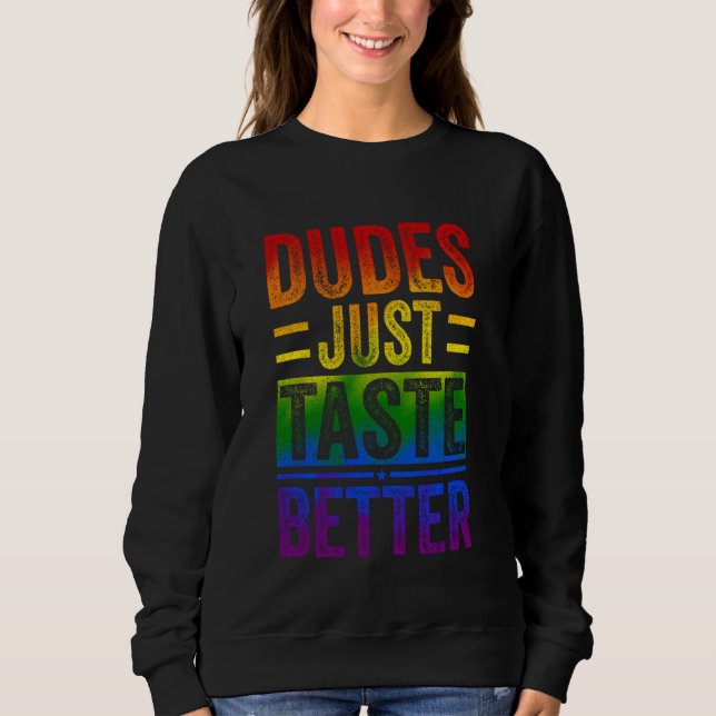 Funny Gay Pride Typ Geschmack Better Man Frauen Sweatshirt (Vorderseite)