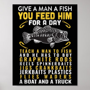 Funny geben einem Mann ein Fisch Fischer Zitat Fis Poster