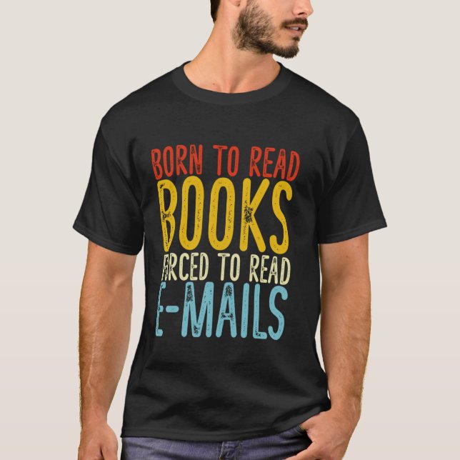 Funny Geboren zu lesen Bücher, die zum Lesen von E T-Shirt (Vorderseite)