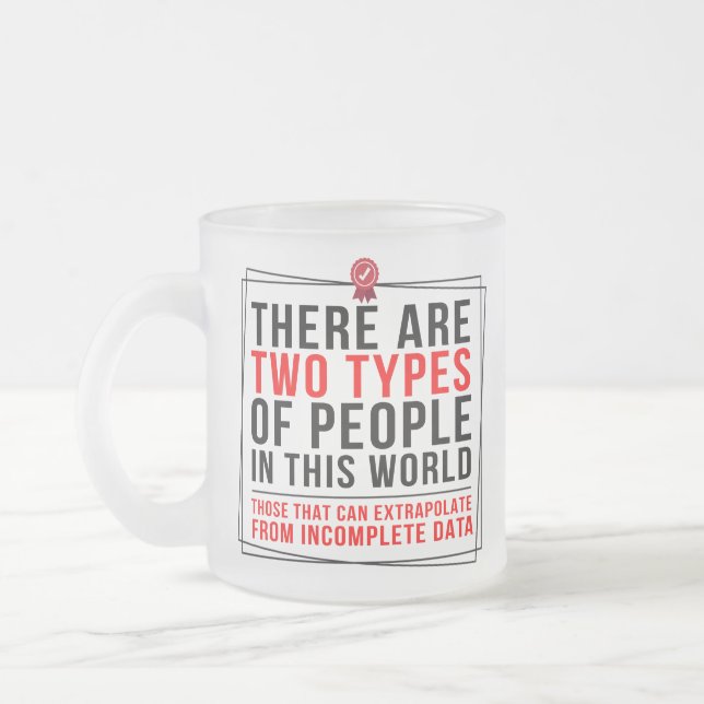 Funny Geeky, Zwei Arten von Menschen in dieser Wel Mattglastasse (Links)