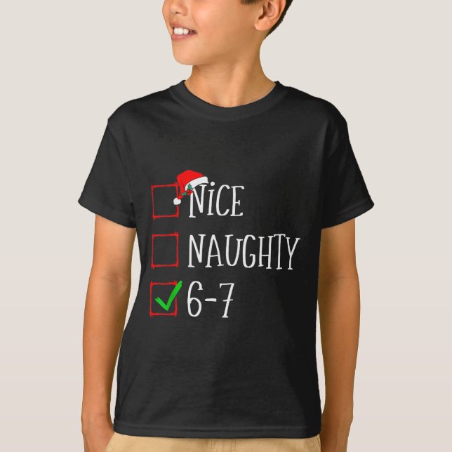 Funny Gen Alpha 6-7 Meme Nice Naughty 67 Christmas T-Shirt (Vorderseite)