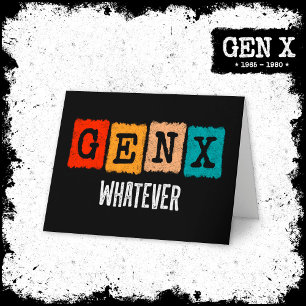 Funny Gen X Generation X Gen XER Gen X Karte