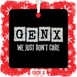 Funny Gen X Generation X Gen Xer kümmert sich einf Ornament Aus Metall