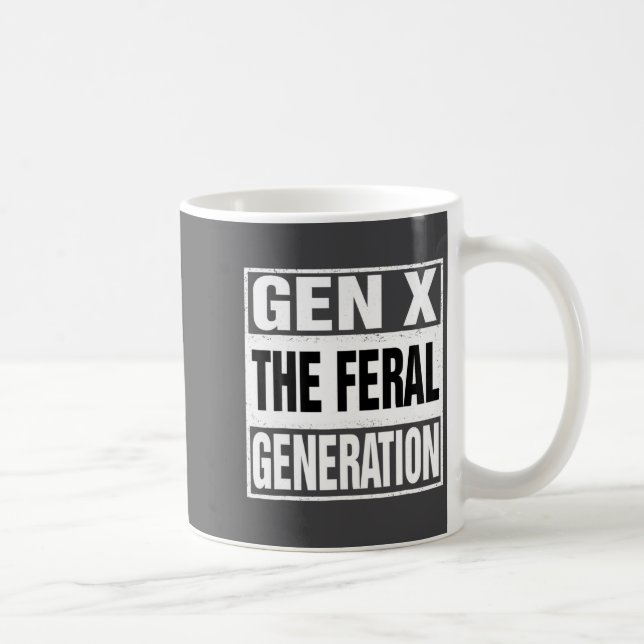 Funny Gen X The Feral Generation Retro Humor Sayin Kaffeetasse (Rechts)