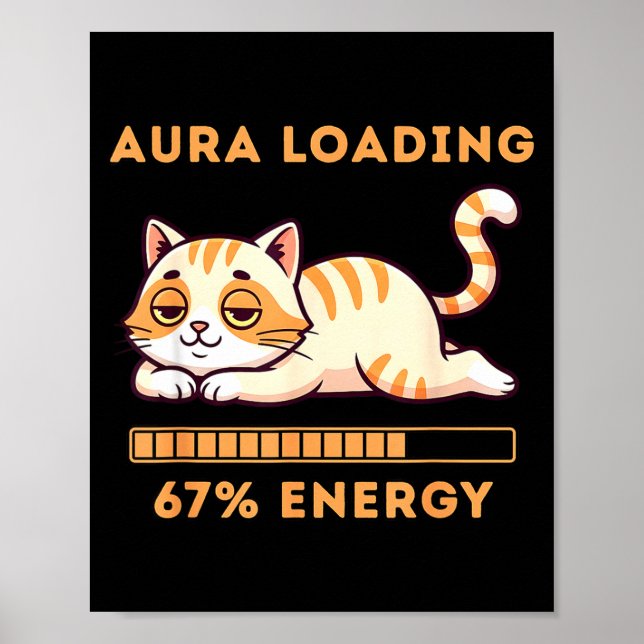 Funny Gen Z Meme 67 Cat Aura Cat Loading 67 Percen Poster (Vorne)