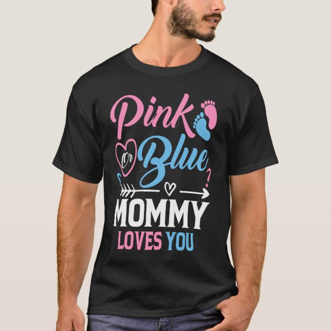 Funny Gender reveal mommy mom Quote T-Shirt (Vorderseite)
