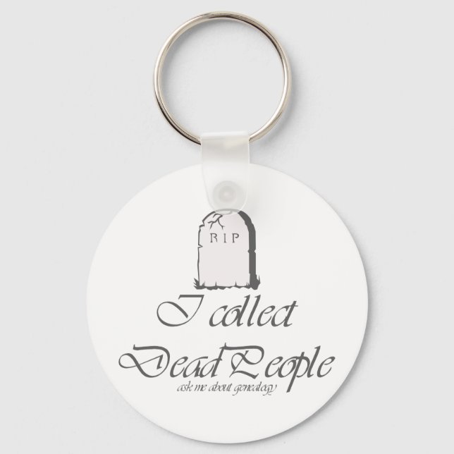 Funny Genealogie sammelt Tote Schlüsselanhänger (Vorderseite)