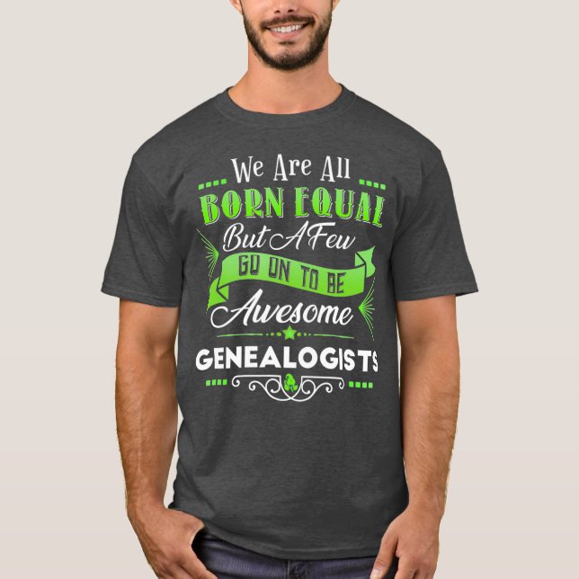 Funny Genealogischer Spaß Joke Genealogist T-Shirt (Vorderseite)