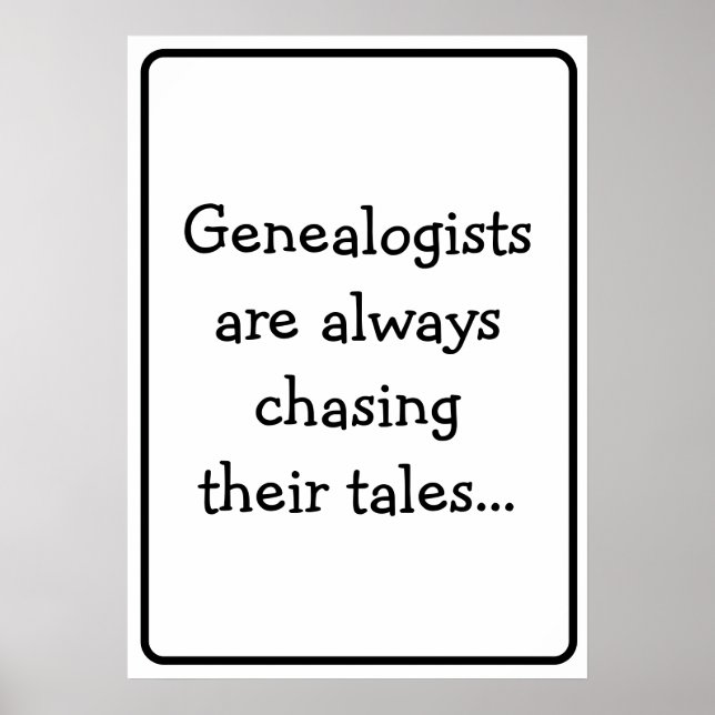 Funny Genealogist, der ihren Spaß-Zitat nachjagt Poster (Vorne)