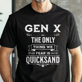 Funny Generation X Quicksand Ängste T-Shirt