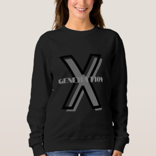 Funny Generation X Spaß 60er 70er Gen-Xers Sarcast Sweatshirt