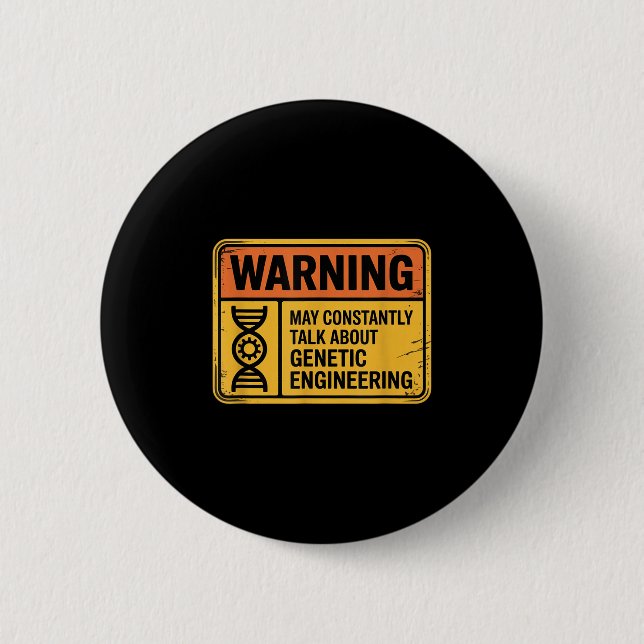 Funny Genetic Engineering Warning Sign Bioengineer Button (Vorderseite)