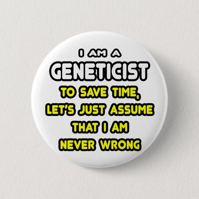 Funny Geneticist T - Shirt und Geschenke Button (Vorderseite)