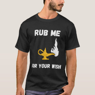 Funny Genie Lamp Rub Me wünscht Aladin Costume T-Shirt