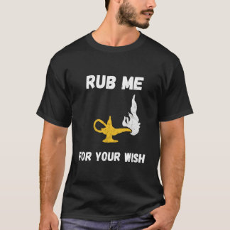 Funny Genie Lamp Rub Me wünscht Aladin Costume T-Shirt