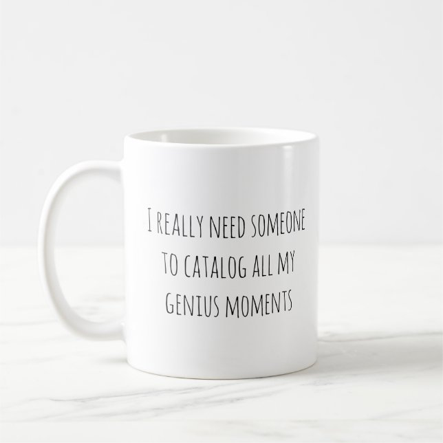 Funny Genius Moments Zitat Sassy Sprichwort Trendy Kaffeetasse (Links)