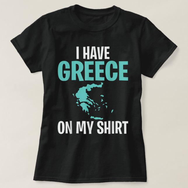 Funny Geography Lehrer Ich habe Griechenland auf m T-Shirt (Design vorne)